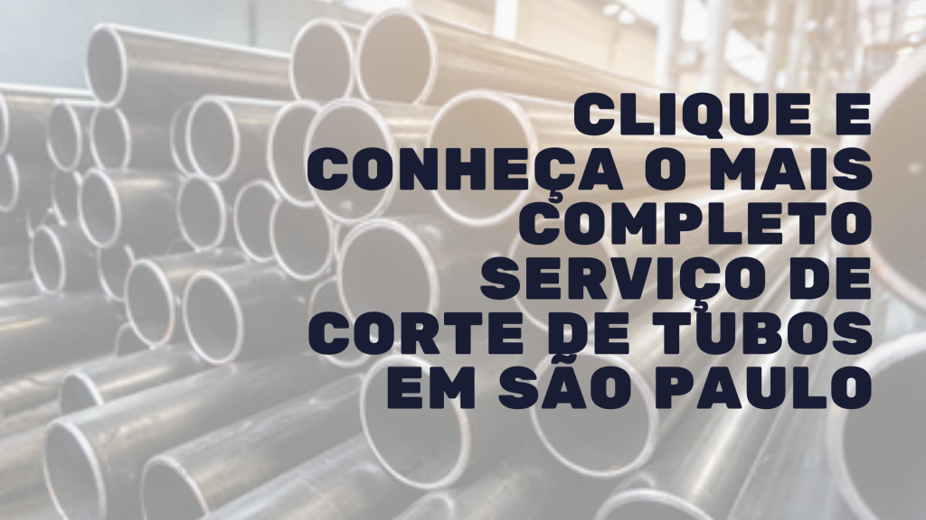 Corte de tubos de aço em São Paulo